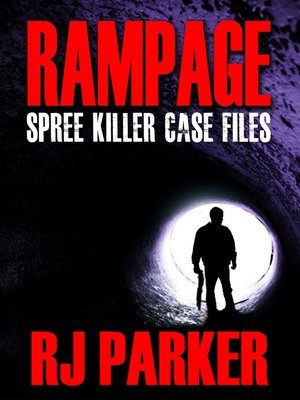 cover image of Rampage Spree Killer Case Files